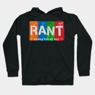Rant: No Way But My Way, an angry new Broadway Musical Hoodie